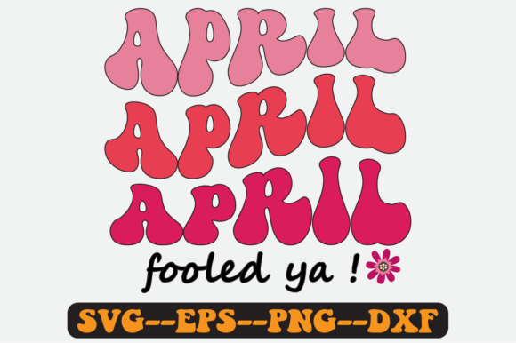 April Fooled Ya Quote Retro Svg Design