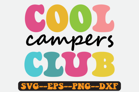 Cool Campers Club Groovy Retro Svg