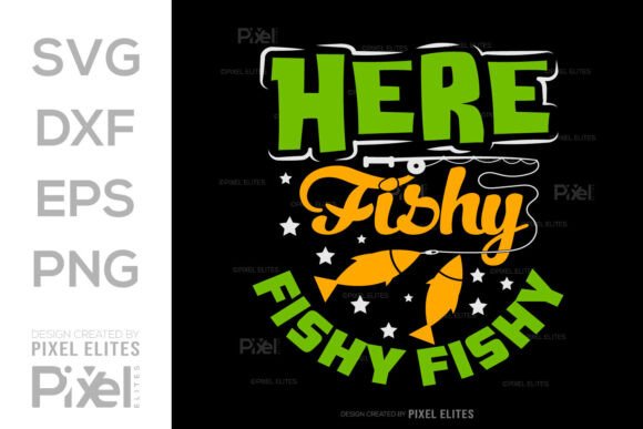 Here Fishy Fishy Fishy SVG Quote Design
