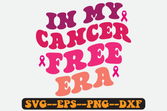 In My Cancer Free Era Groovy Retro Svg