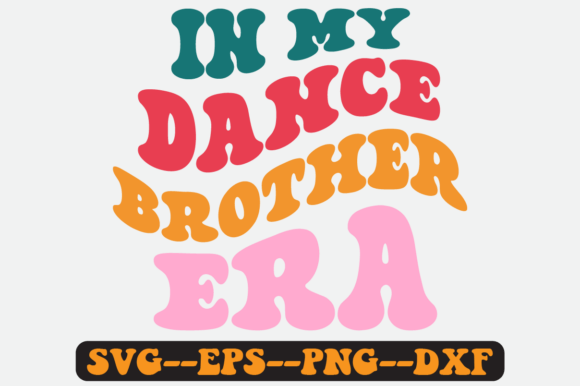 In My Dance Sister Era Groovy Retro Svg