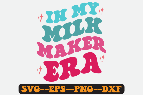 In My Milk Maker Era Groovy Retro Svg