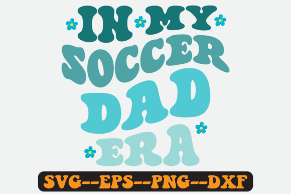 In My Soccer Dad Era Groovy Retro Svg