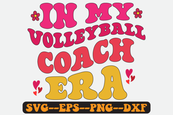 In My Volleyball Coach Era Retro Svg