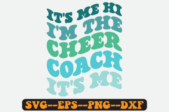 It's Me, Hi. I'm the Cheer Coach
