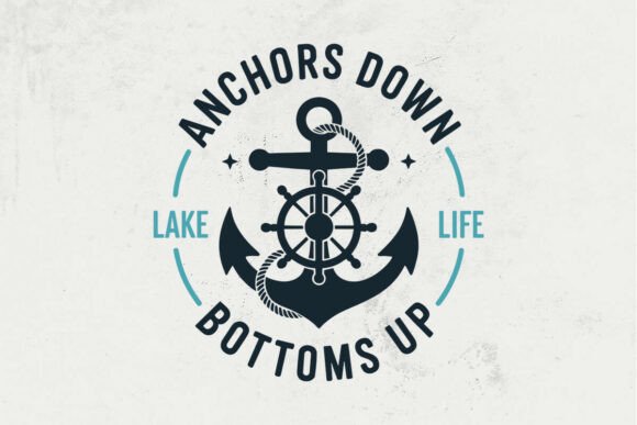 Lake Life SVG Boat Quote, Anchors Svg