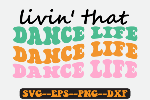Livin That Dance Groovy Retro Svg