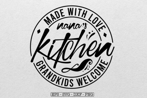 Nana's Kitchen Svg Png, Kitchen Quote