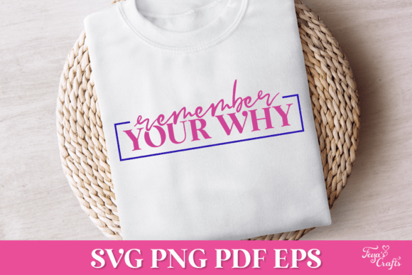 Remember Your Why SVG Quote