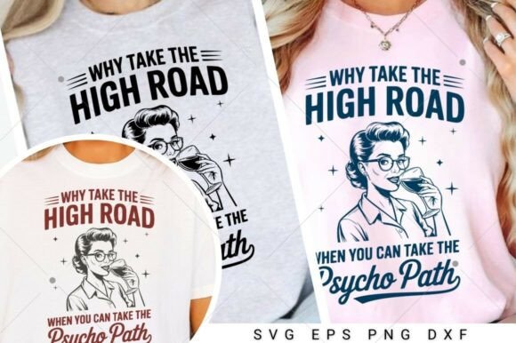 Why Take the High Road When You Can Take