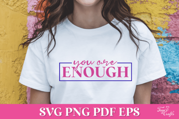 You Are Enough SVG Quote